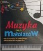 MUZYKA DLA MAŁOLATÓW